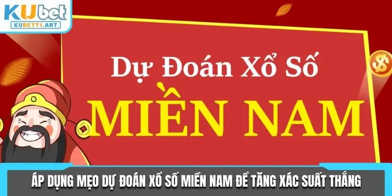 Áp dụng mẹo dự đoán xổ số miền Nam để tăng xác suất thắng