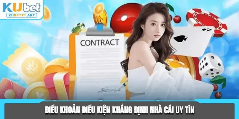 Điều khoản điều kiện khẳng định nhà cái uy tín