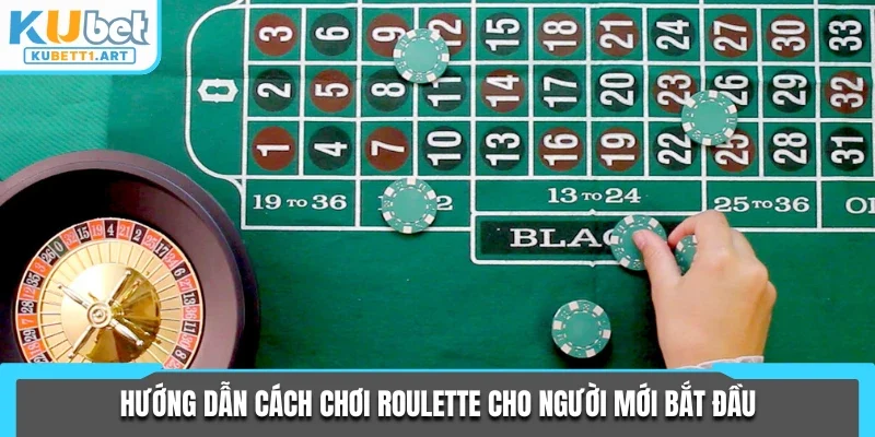 Hướng dẫn cách chơi Roulette cho người mới bắt đầu