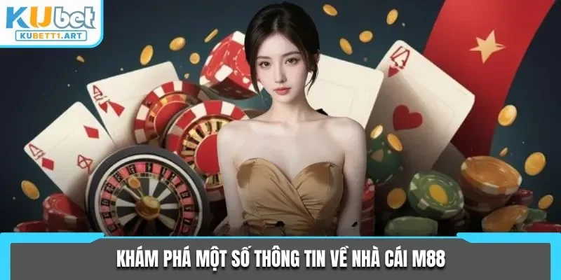 Khám phá một số thông tin về nhà cái M88